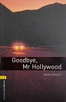 Oxford Bookworms Library 1 Goodbye, Mr Hollywood with Audio Download (access card inside)